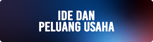 Ide dan Peluang Usaha